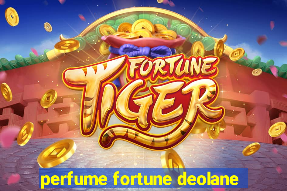 perfume fortune deolane